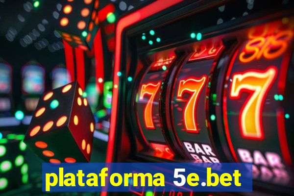 plataforma 5e.bet